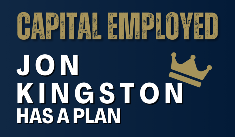 Capital Employed: Jon Kingston Has A Plan