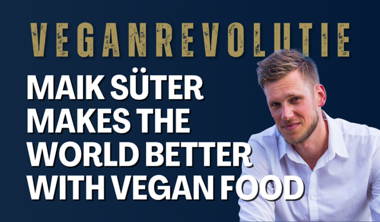 Veganrevolutie: Maik Süter Makes The World Better With Vegan Food